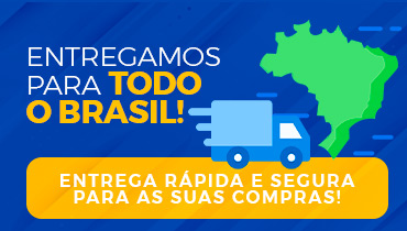 Entregamos para todo o Brasil. Entrega rápida e segura para as suas compras